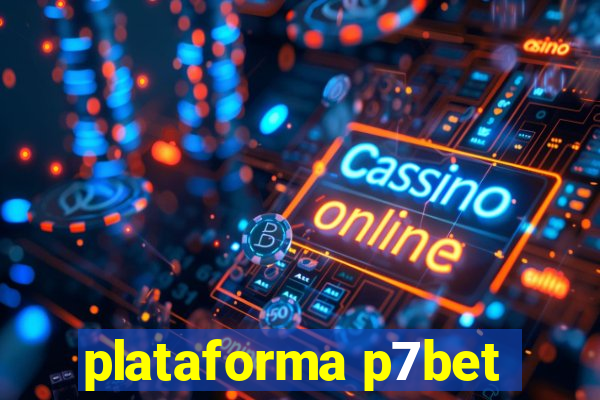 plataforma p7bet